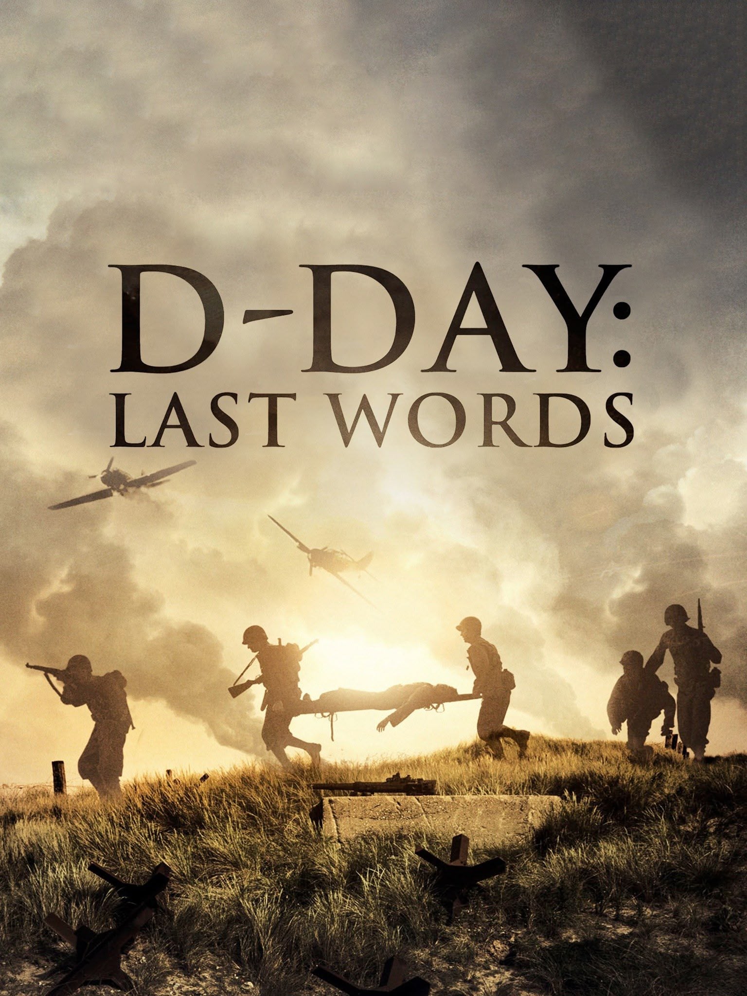 D-Day: Last Words