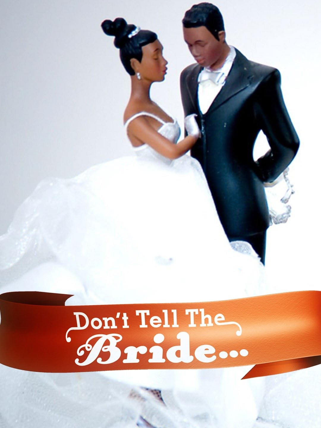 Don't Tell the Bride