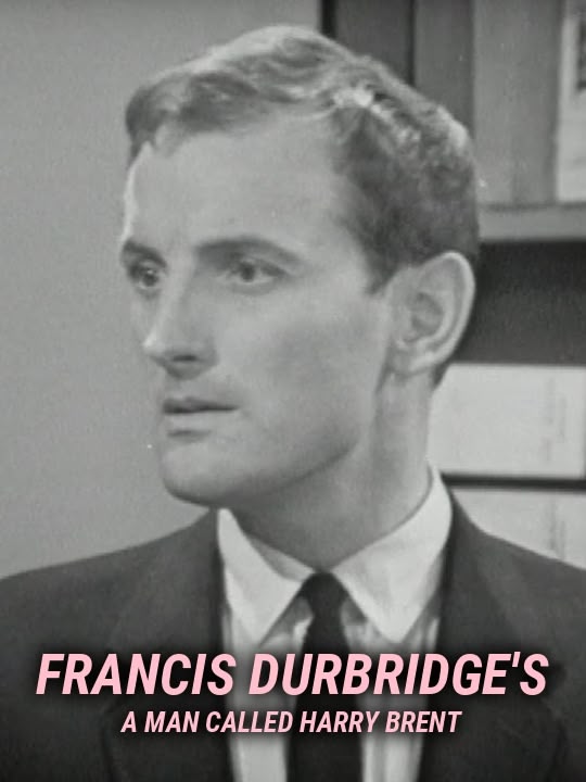 Francis Durbridge's A Man Called Harry Brent