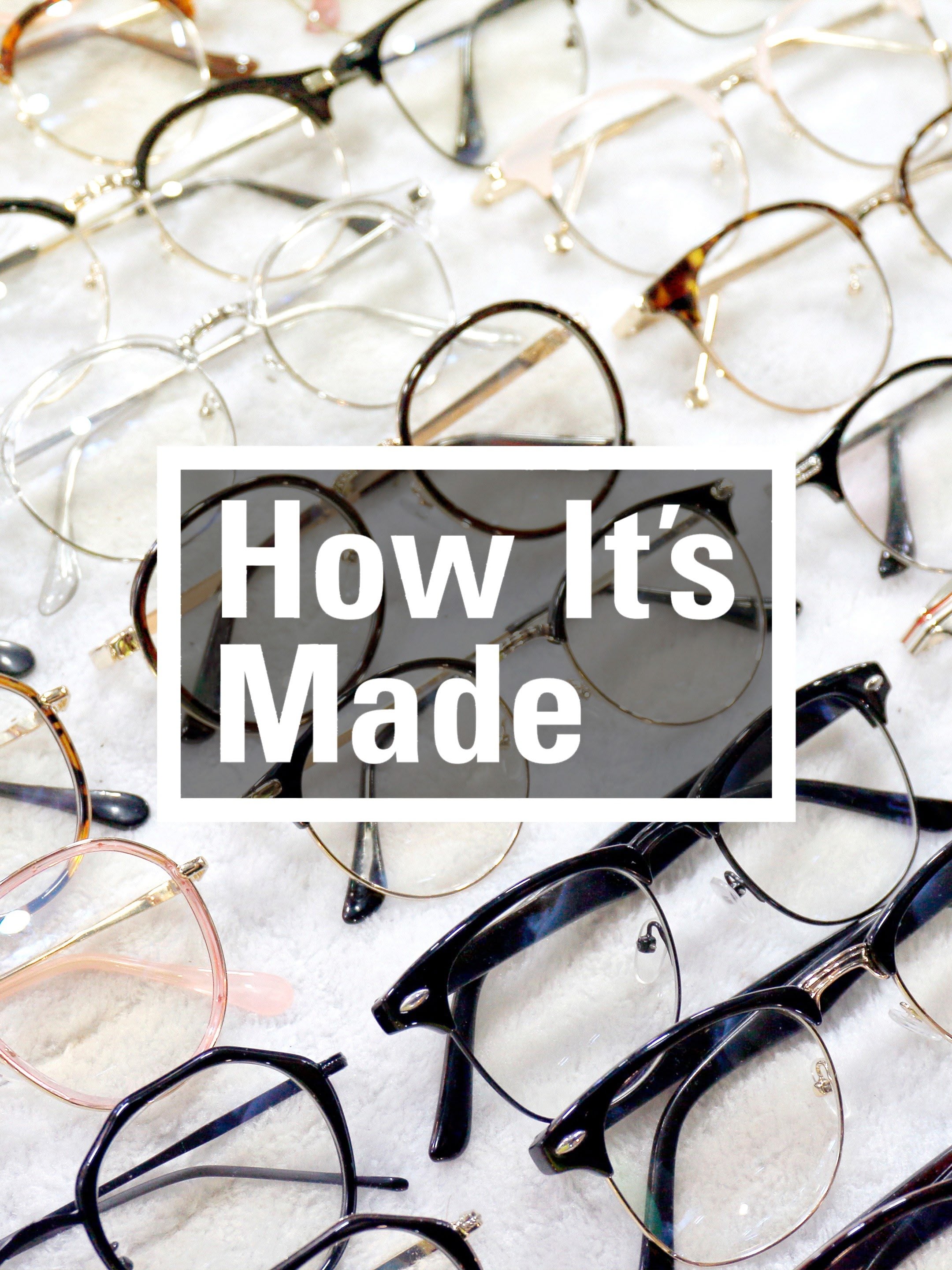 How It's Made