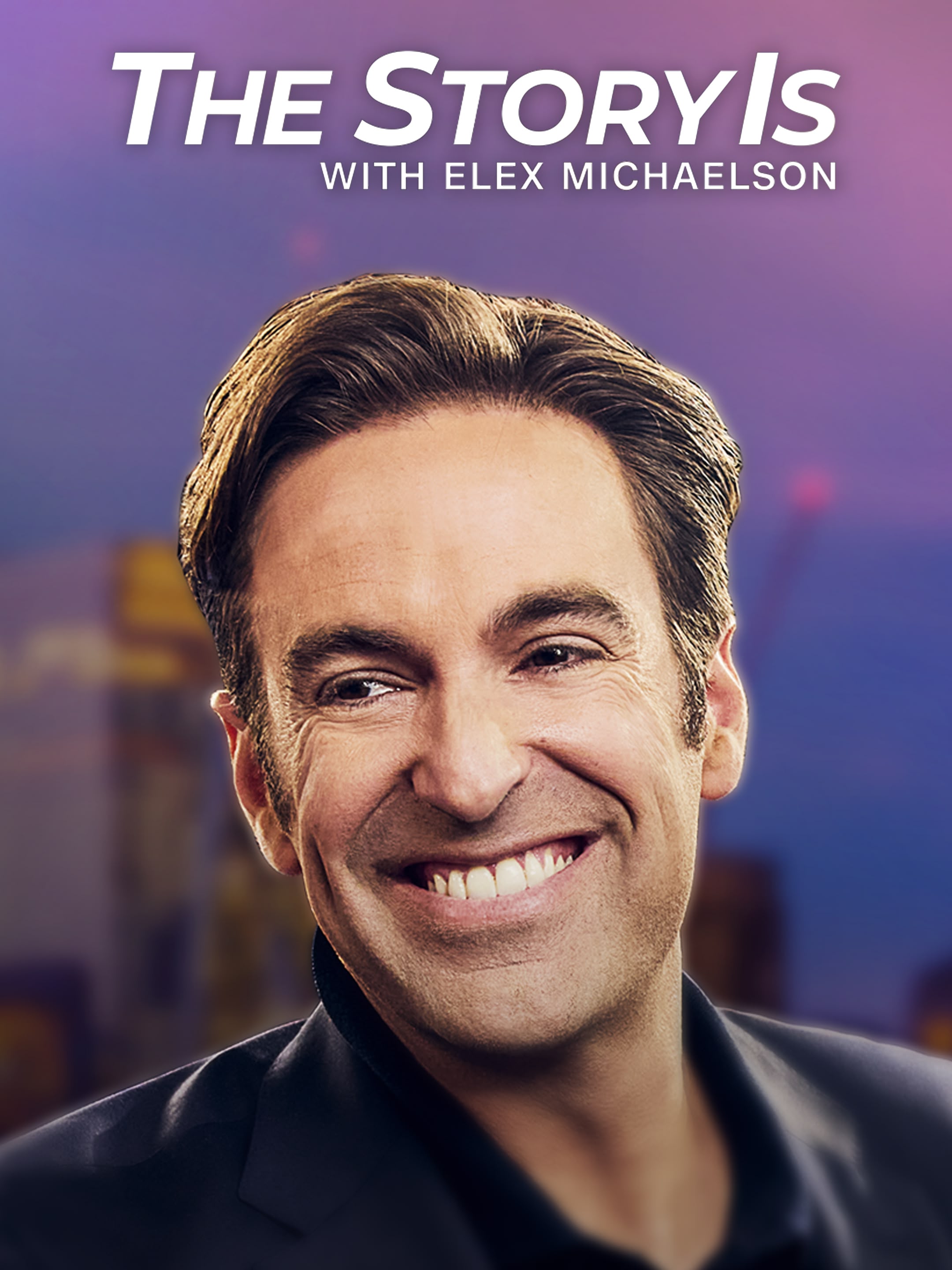 The Story Is With Elex Michaelson