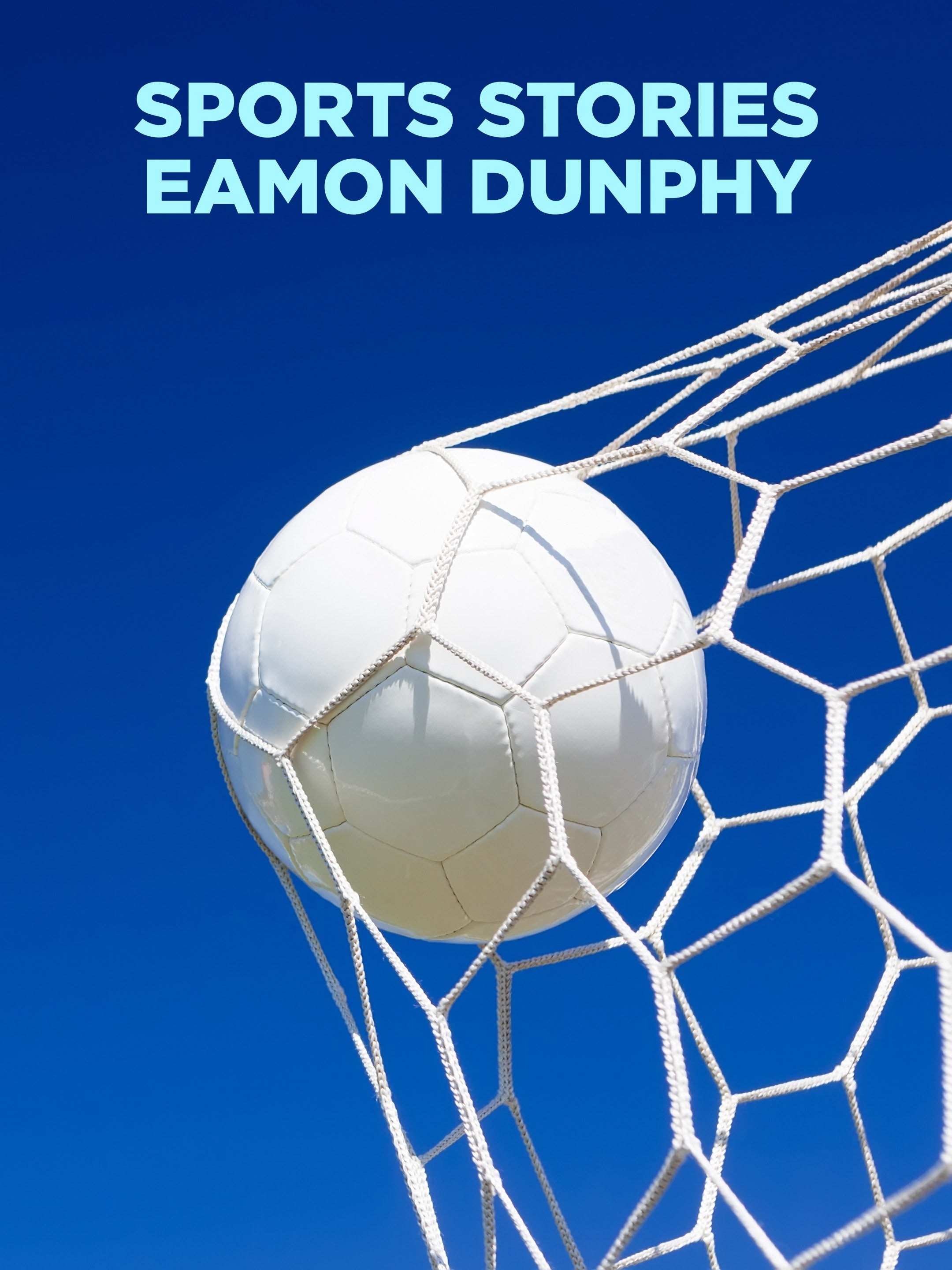 Sport Stories: Eamon Dunphy