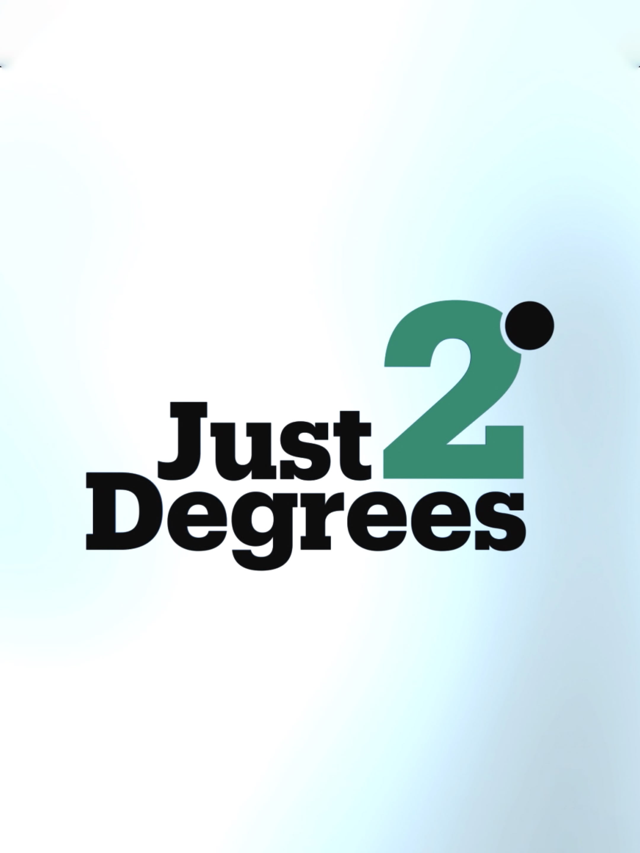 Just 2 Degrees
