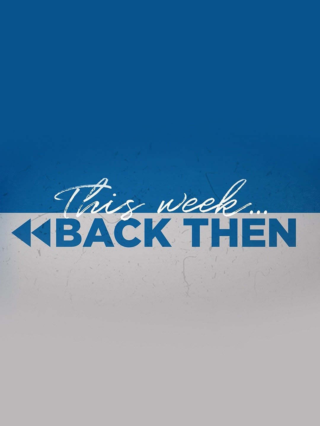 This Week Back Then