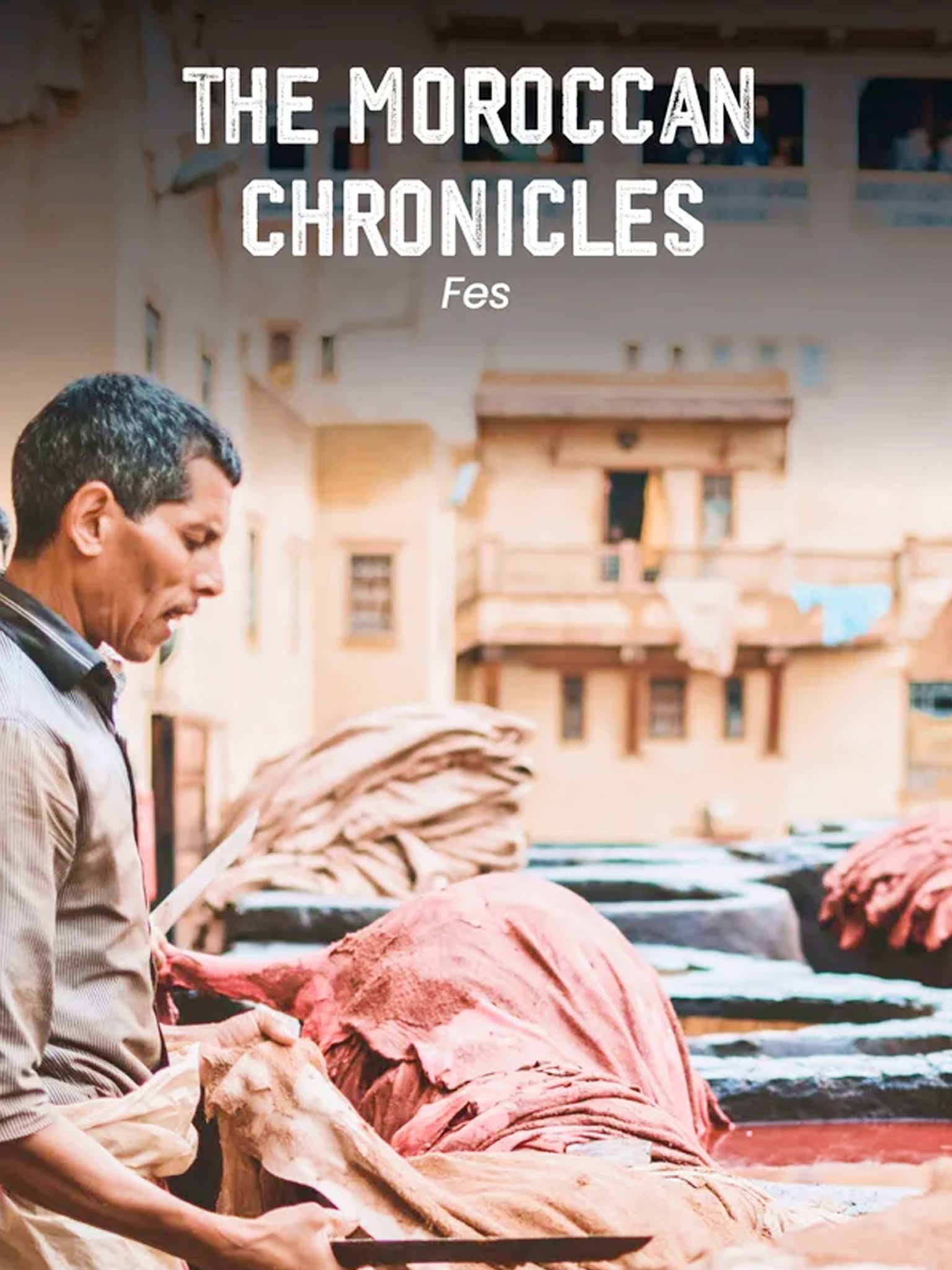 The Moroccan Chronicles