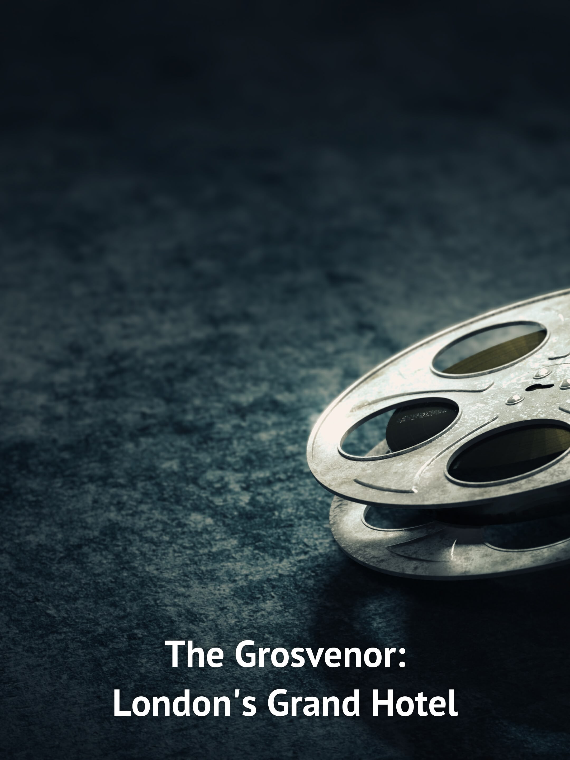 New: The Grosvenor: London's Grand Hotel