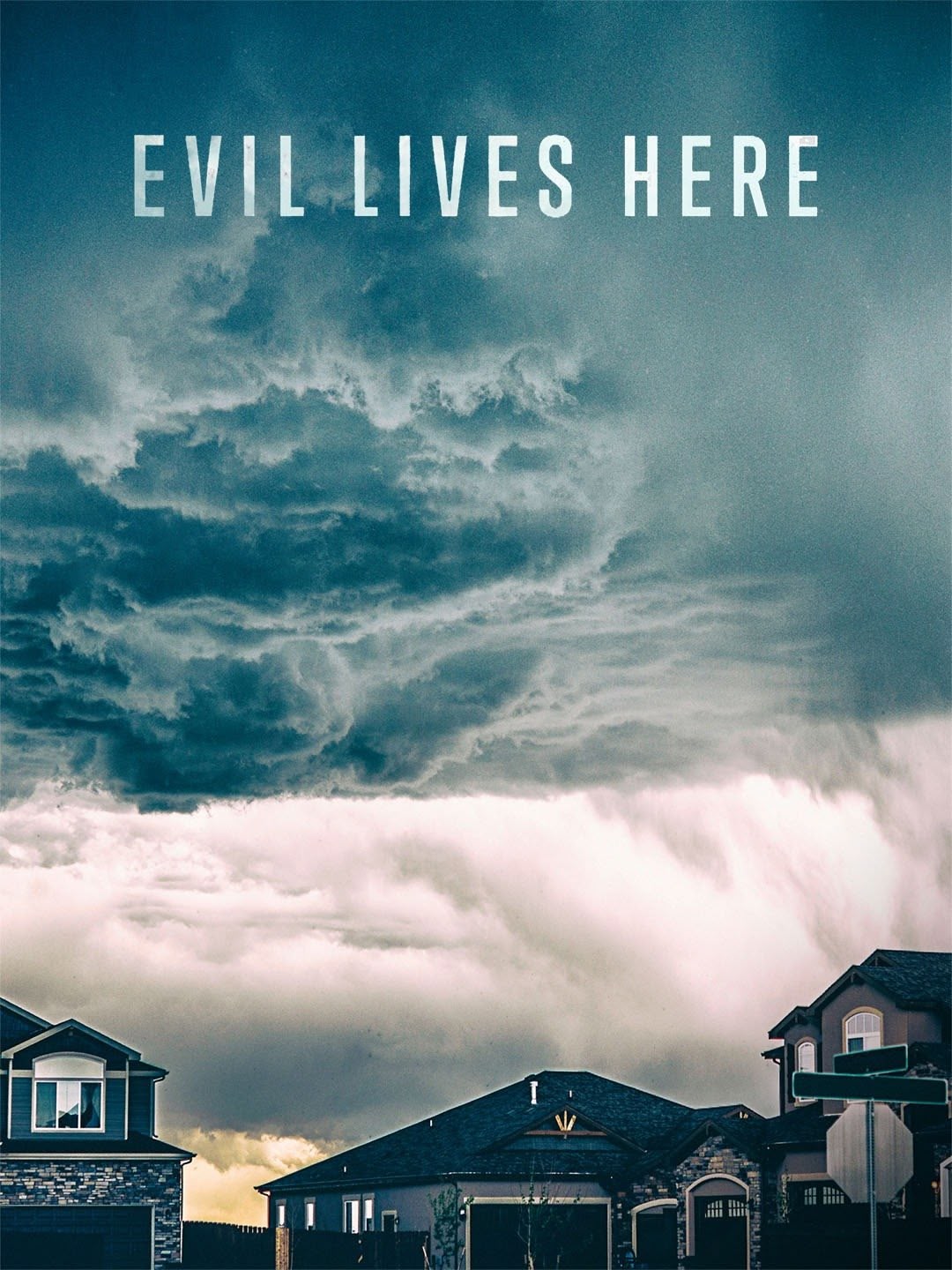 Evil Lives Here