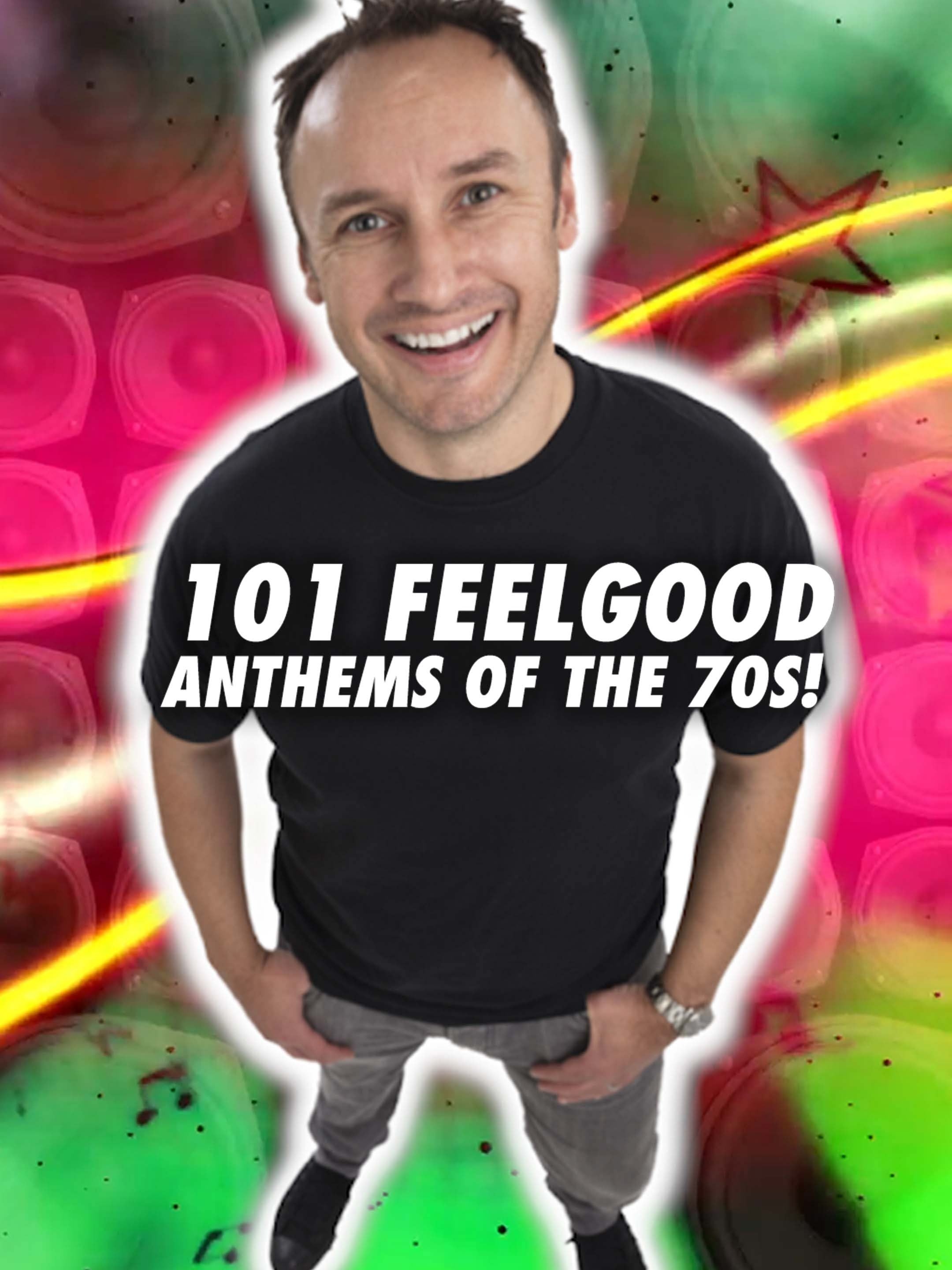101 Feelgood Anthems of the 70s!
