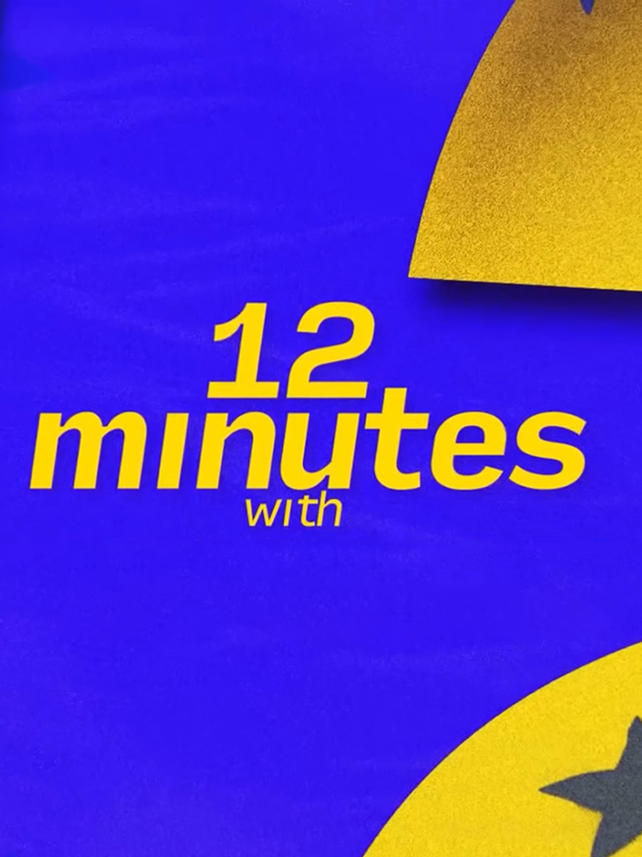 12 minutes with