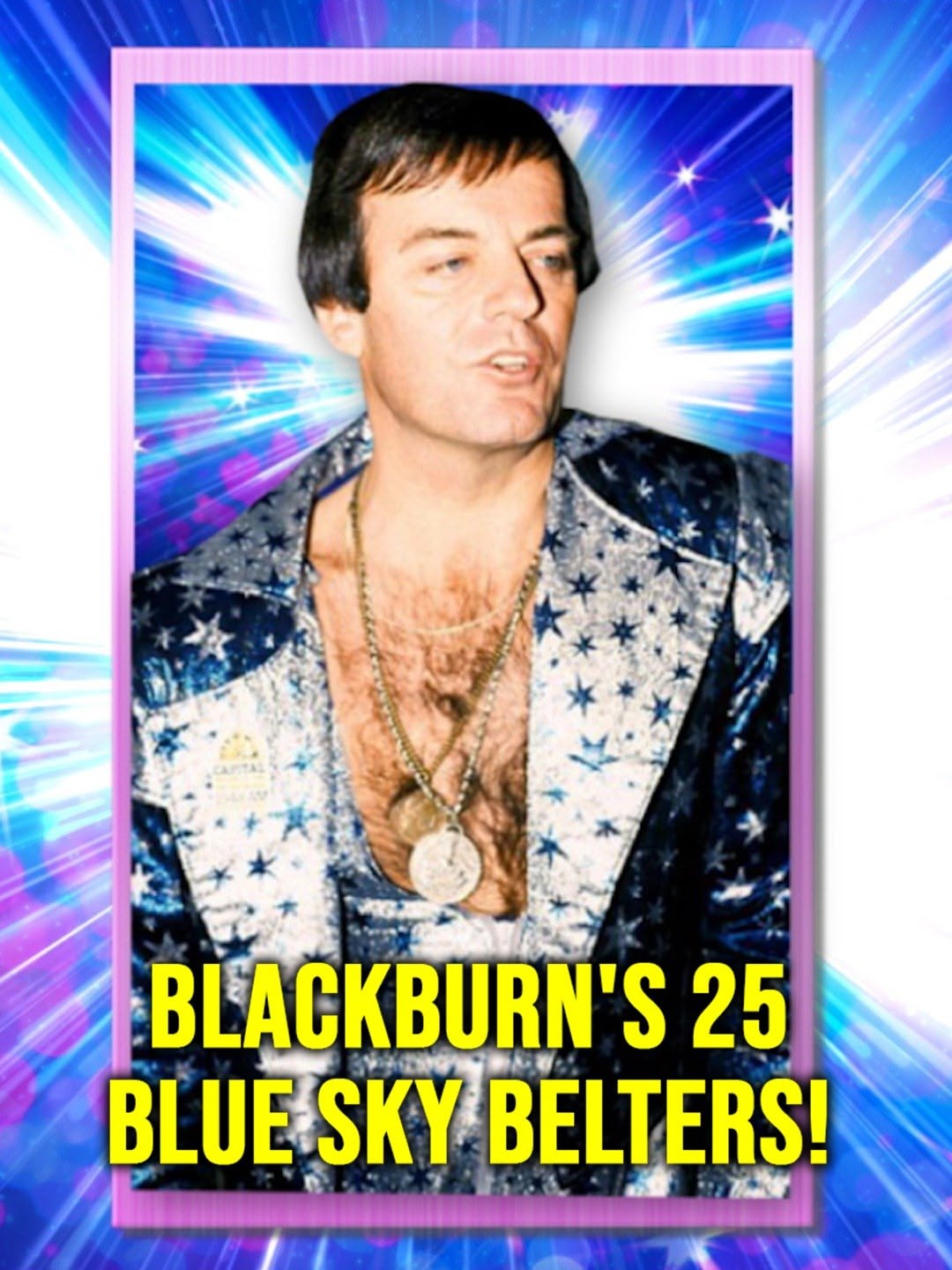 Blackburn's 25 Blue Sky Belters!