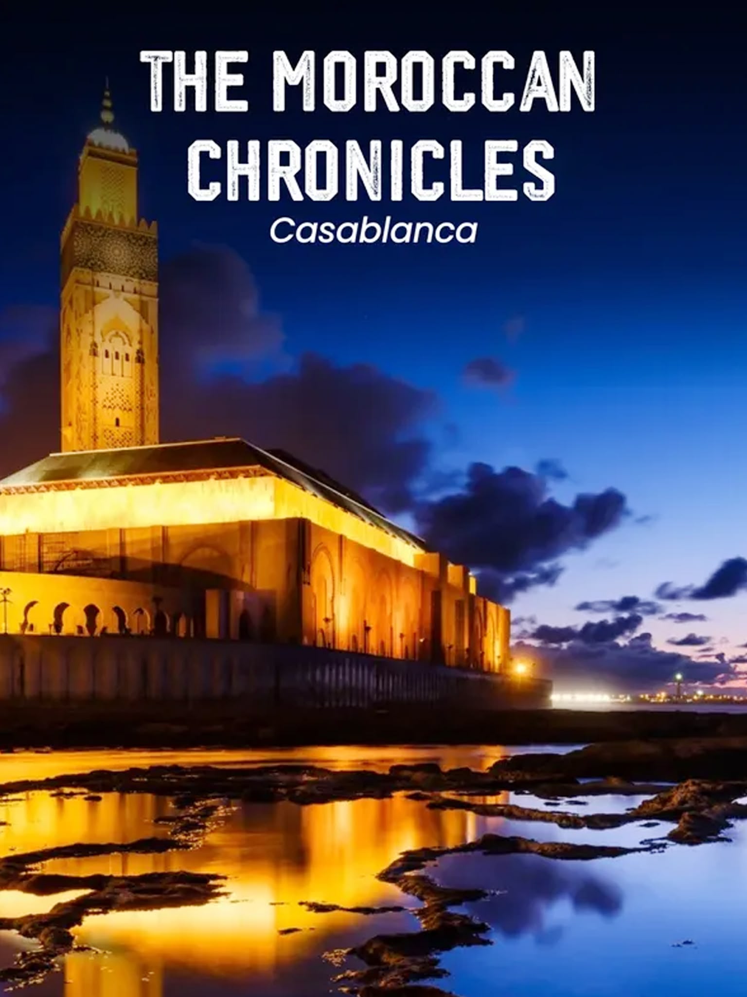 The Moroccan Chronicles