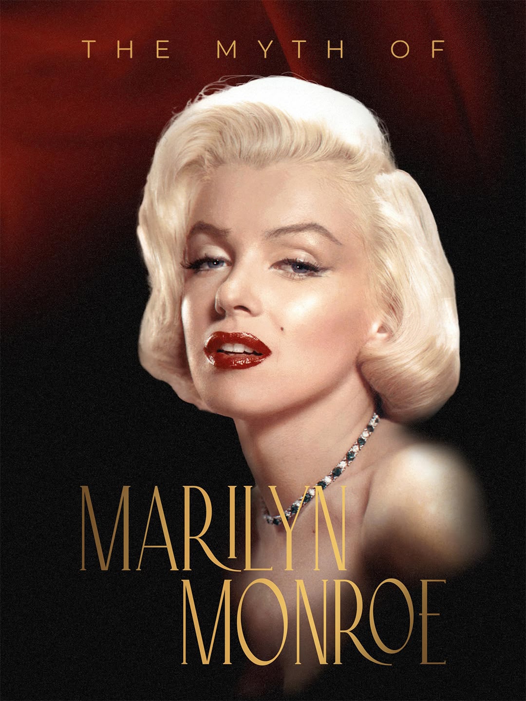 The Myth Of Marilyn Monroe