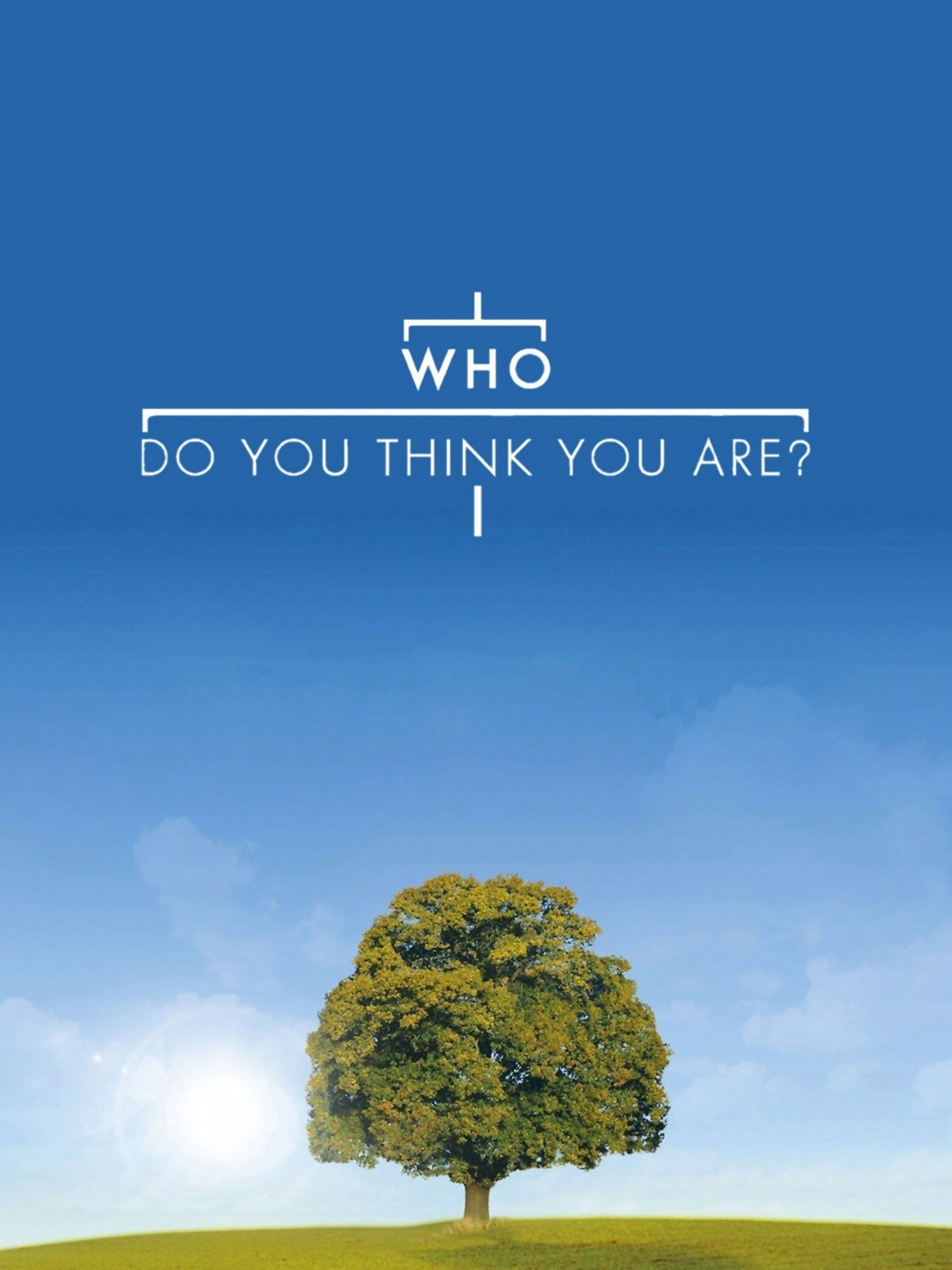Who Do You Think You Are?